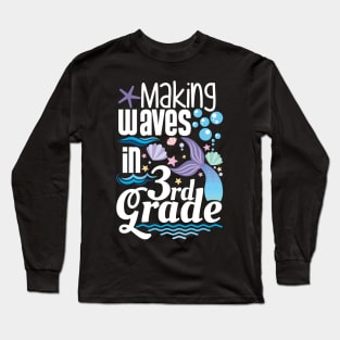 Making Waves In 3rd Grade Long Sleeve T-Shirt